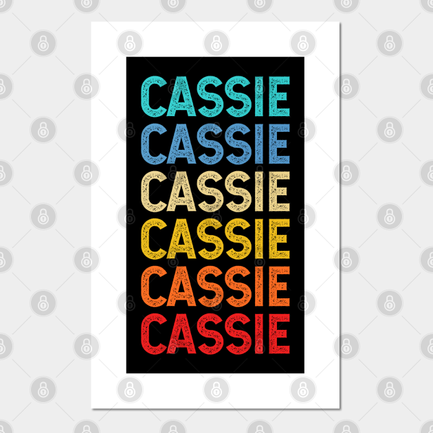 Cassie Name Vintage Retro Custom T Named Cassie Cassie Posters And Art Prints Teepublic 